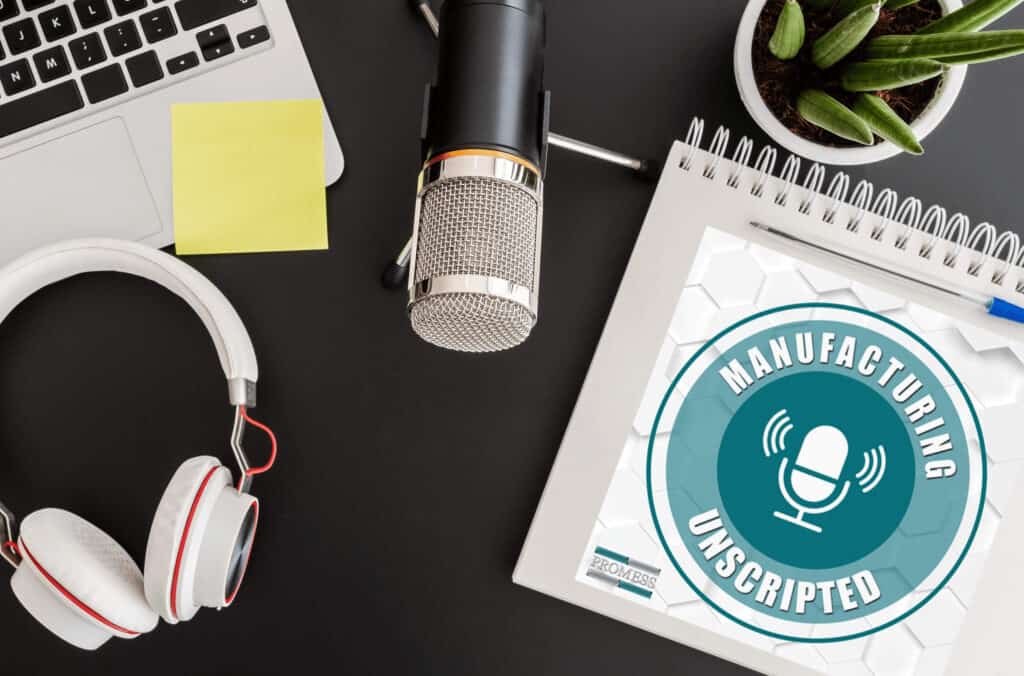 Manufacturing unscripted podcast blog image